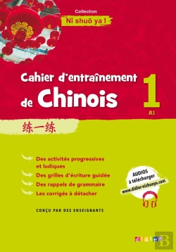 Bertrand.pt - Ni Shuo Ya ! : Cahier D'Entraînement De Chinois ; A1