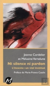 Ni Silence Ni Pardon, L'Inceste : Un Viol Institué