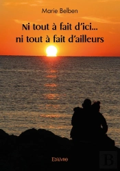 Ni Tout À Fait D'Ici... Ni Tout À Fait D'Ailleurs