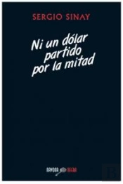 Ni Un Dolar Partido Por La Mitad  