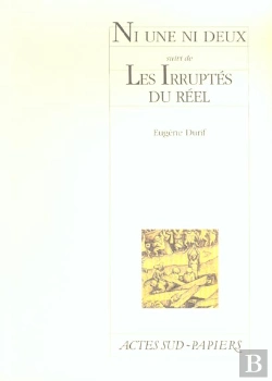 Bertrand.pt - Ni Une Ni Deux ; Les Irruptés Du Réel