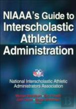 Niaaa'S Guide To Interscholastic Athletic Administration