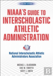 Niaaa'S Guide To Interscholastic Athletic Administration