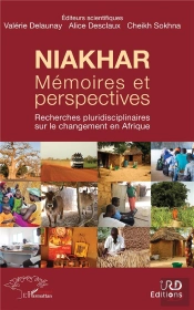 Niakhar ; Mémoires Et Perspectives ; Recherche Pluridisciplinaire Sur Le Changement En Afrique