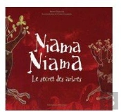Niama Niama ; Le Secret Des Arbres