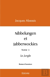 Nibbelungen Et Jabberwockies - Tome 3 : La Jungle