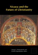 Nicaea And The Future Of Christianity