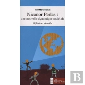 Nicanor Perlas : Une Nouvelle Dynamique Sociétale ; Réflexions Et Outils