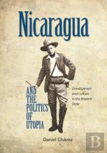 Nicaragua And The Politics Of Utopia