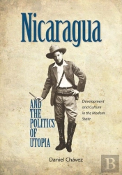 Nicaragua And The Politics Of Utopia