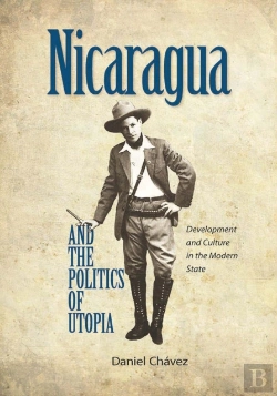 Bertrand.pt - Nicaragua And The Politics Of Utopia