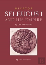 Nicator - Seleucus And His Empire