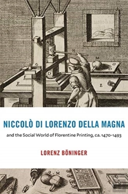 Bertrand.pt - Niccolo Di Lorenzo Della Magna And The Social World Of Florentine Printing, Ca. 1470â€“1493
