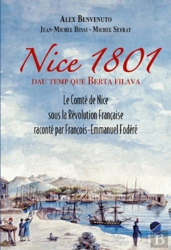 Bertrand.pt - Nice 1801, Dau Temp Que Berta Filava : Le Comté De Nice Sous La Révolution Française Raconté Par François-Emmanuel Fodéré