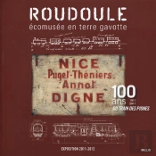 Nice-Digne, 100 Ans Du Train Des Pignes (1911-2011)
