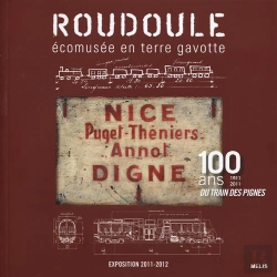 Bertrand.pt - Nice-Digne, 100 Ans Du Train Des Pignes (1911-2011)
