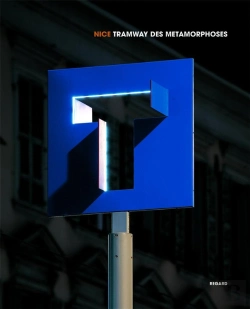 Bertrand.pt - Nice ; Le Tramway Des Métamorphoses