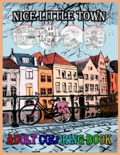 Nice Little Town Adult Coloring Book