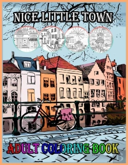 Bertrand.pt - Nice Little Town Adult Coloring Book