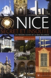 Nice Secret Et Insolite ; Les Trésors Cachés De La Baie Des Anges