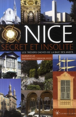Bertrand.pt - Nice Secret Et Insolite ; Les Trésors Cachés De La Baie Des Anges