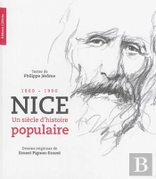 Nice, Un Siècle D'Histoire Populaire 1860-1960