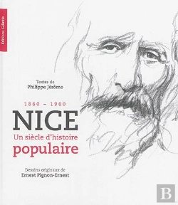 Bertrand.pt - Nice, Un Siècle D'Histoire Populaire 1860-1960