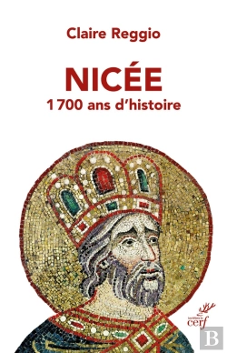 Bertrand.pt - Nicée : 1700 Ans D'Histoire