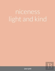 Niceness Light And Kind