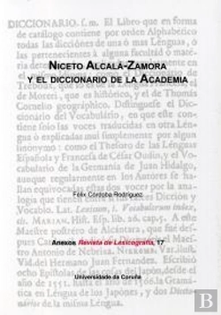 Bertrand.pt - Niceto Alcalá-Zamora Y El Diccionario De La Academia