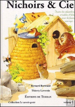 Bertrand.pt - Nichoirs & Cie T.2 ; Toutes Les Chambres Et Tables D'Hôte Pour La Faune Sauvage...