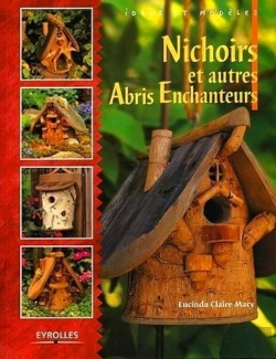 Bertrand.pt - Nichoirs Et Autres Abris Enchanteurs