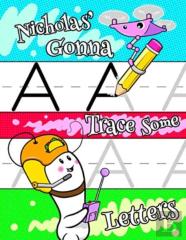 Nicholas' Gonna Trace Some Letters