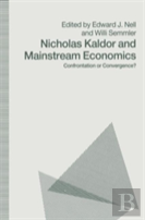 Nicholas Kaldor And Mainstream Economics