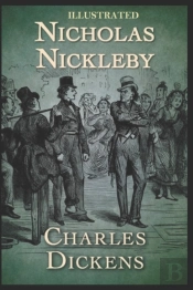 Nicholas Nickleby Illustrated