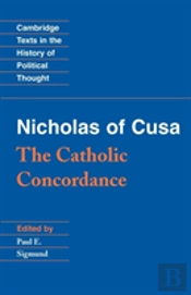 Nicholas Of Cusa: The Catholic Concordance