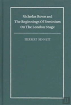 Bertrand.pt - Nicholas Rowe And The Beginnings Of Feminism On The London Stage