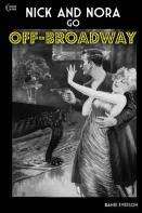 Nick And Nora Go Off-Broadway