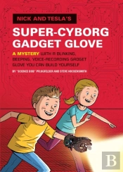 Nick And Tesla'S Super-Cyborg Gadget Glove