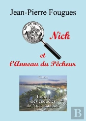 Nick Et L'Anneau Du Pêcheur T.1 ; Les Enquêtes De Nick Le Niçois