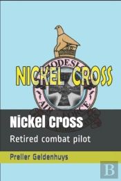 Nickel Cross: Retired Combat Pilot