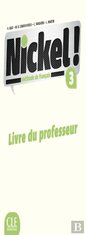 Nickel ! : Fle ; Niveau 3 ; Livre Du Professeur (Édition 2019)
