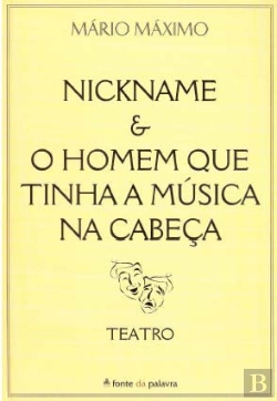 Bertrand.pt - NickName & o Homem Que Tinha a Música na Cabeça