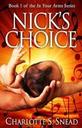 Nick'S Choice (In Your Arms Series Book 1)