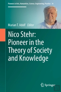Bertrand.pt - Nico Stehr: Pioneer In The Theory Of Society And Knowledge