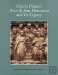 Nicola Pisano'S Arca Di San Domenico And Its Legacy