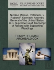Nicolae Malaxa, Petitioner, V. Robert F. Kennedy, Attorney General Of The United States. U.S. Supreme Court Transcript Of Record With Supporting Plead