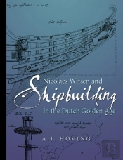 Nicolaes Witsen And Shipbuilding In The Dutch Golden Age