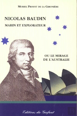 Bertrand.pt - Nicolas Baudin Marin Et Explorateur Ou Le Mirage De L'Australie