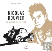 Nicolas Bouvier, Au Gré Des Géographies